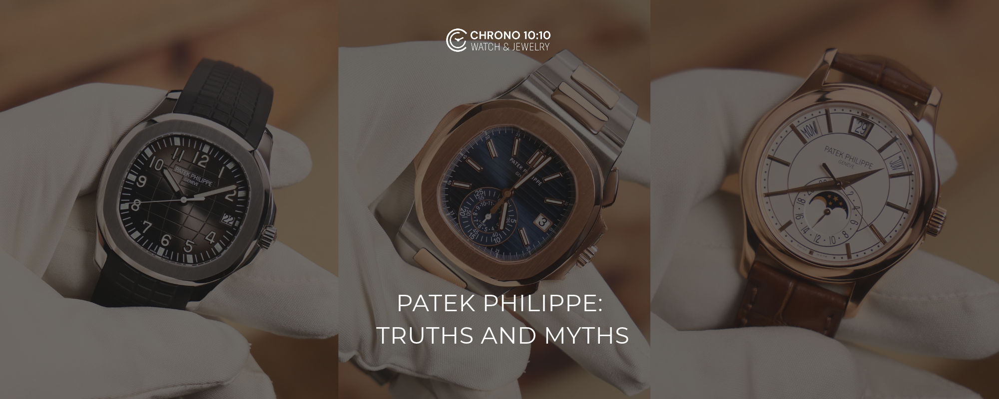 Patek Philippe: Truths and Myths About the Prices of the Most Expensive Swiss Watches